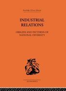 Industrial Relations: Origins and Patterns of National Diversity