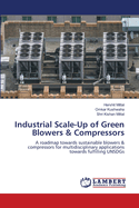 Industrial Scale-Up of Green Blowers & Compressors