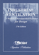 Industrial Ventilation: A Manual of Recommended Practice for Design