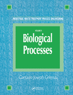 Industrial Waste Treatment Process Engineering: Biological Processes, Volume II