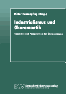 Industrialismus Und Okoromantik: Geschichte Und Perspektiven Der Okologisierung