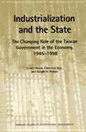 Industrialization and the State: The Changing Role of the Taiwan Government in the Economy, 1945-1985