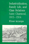 Industrialization, Family Life, and Class Relations: Saint Chamond, 1815-1914