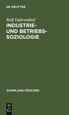 Industrie- Und Betriebssoziologie - Dahrendorf, Ralf, Lord