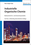 Industrielle Organische Chemie: Bedeutende Vor- und Zwischenprodukte