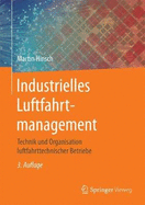 Industrielles Luftfahrtmanagement: Technik Und Organisation Luftfahrttechnischer Betriebe