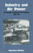 Industry and Air Power: The Expansion of British Aircraft Production, 1935-1941