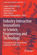Industry Interactive Innovations in Science, Engineering and Technology: Proceedings of the International Conference, I3SET 2016