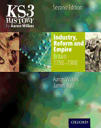 Industry, Reform & Empire: Student Book