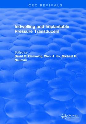 Indwelling and Implantable Pressure Transducers - Flemming, D.G.