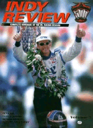 Indy Review, 1997: Complete Coverage of the Irl Racing Season