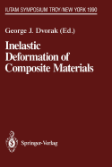 Inelastic Deformation of Composite Materials: Iutam Symposium, Troy, New York, May 29 - June 1, 1990