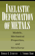 Inelastic Deformation of Metals: Models, Mechanical Properties, and Metallurgy