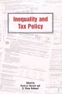 Inequality and Tax Policy - Hassett, Kevin A