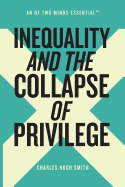 Inequality and the Collapse of Privilege