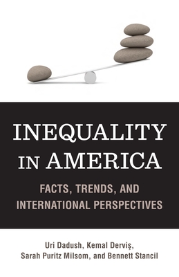 Inequality in America: Facts, Trends, and International Perspectives - Dadush, Uri, and Dervis, Kemal, and Milsom, Sarah P