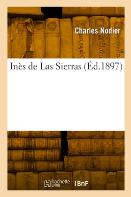 Ines de Las Sierras - Nodier, Charles