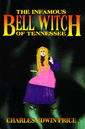 Infamous Bell Witch of Tennessee - Price, Charles Edwin