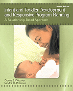 Infant and Toddler Development and Responsive Program Planning: A Relationship-Based Approach