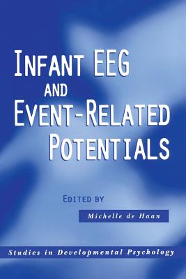 Infant EEG and Event-Related Potentials - de Haan, Michelle (Editor)