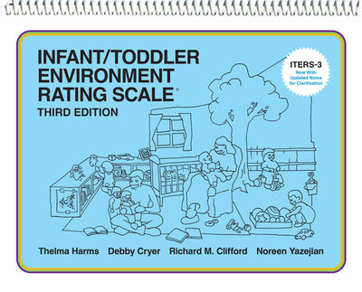 Infant/Toddler Environment Rating Scale (Iters-3) - Harms, Thelma, and Cryer, Debby, and Clifford, Richard M