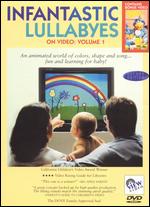 Infantastic Lullabyes on Video, Vol. 1 - 