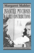 Infantile Psychosis and Early Contributions