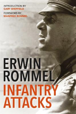 Infantry Attacks - Rommel, Erwin, and Sheffield, Gary