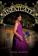 Infatuate: A Gilded Wings Novel, Book Two