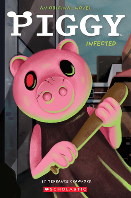 Infected: An Afk Book (Piggy Original Novel) - Crawford, Terrance