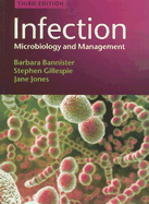 Infection: Microbiology and Management - Bannister, Barbara, and Gillespie, Stephen, and Jones, Jane