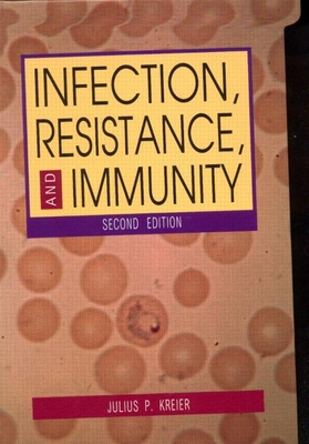 Infection, Resistance, and Immunity, Second Edition - Kreier, Julius