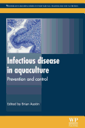 Infectious Disease in Aquaculture: Prevention and Control
