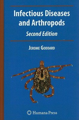 Infectious Diseases and Arthropods - Goddard, Jerome