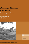 Infectious Diseases in Primates: Behavior, Ecology and Evolution - Nunn, Charles, and Altizer, Sonia