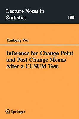Inference for Change Point and Post Change Means After a Cusum Test - Wu, Yanhong