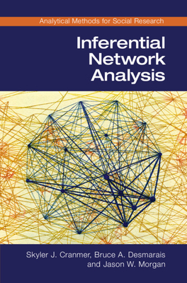 Inferential Network Analysis - Cranmer, Skyler J, and Desmarais, Bruce A, and Morgan, Jason W