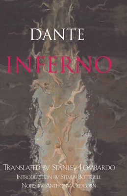 Inferno - Dante Alighieri, and Lombardo, Stanley (Translated by), and Botterill, Steven (Introduction by)