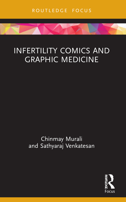 Infertility Comics and Graphic Medicine - Murali, Chinmay, and Venkatesan, Sathyaraj