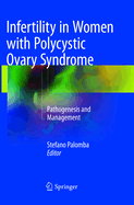 Infertility in Women with Polycystic Ovary Syndrome: Pathogenesis and Management
