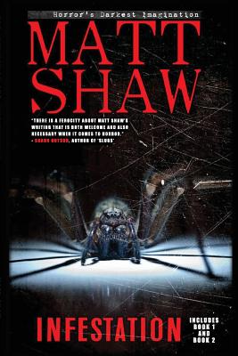 Infestation: An Apocalyptic Horror: Includes Book 1 and Book 2 - Shaw, Matt