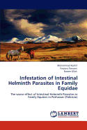 Infestation of Intestinal Helminth Parasites in Family Equidae