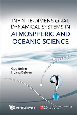 Infinite-Dimensional Dynamical Systems in Atmospheric and Oceanic Science - Guo, Boling, and Huang, Daiwen