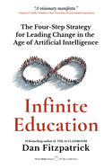 Infinite Education: The Four-Step Strategy for Leading Change in the Age of Artificial Intelligence