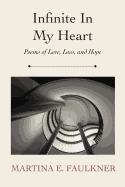 Infinite in My Heart: Poems of Love, Loss, and Hope