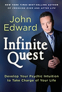 Infinite Quest: Develop Your Psychic Intuition to Take Charge of Your Life