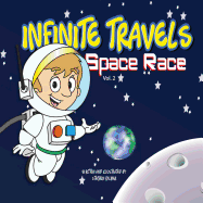 Infinite Travels: The Time Traveling Children's History Activity Book - Space Race