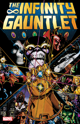 Infinity Gauntlet [New Printing] - Starlin, Jim (Text by), and Perez, George (Illustrator), and Lim, Ron (Illustrator)