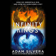 Infinity Kings: The much-loved hit from the author of No.1 bestselling blockbuster THEY BOTH DIE AT THE END!
