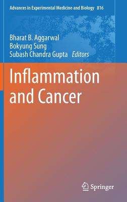Inflammation and Cancer - Aggarwal, Bharat B, PhD (Editor), and Sung, Bokyung (Editor), and Gupta, Subash Chandra (Editor)